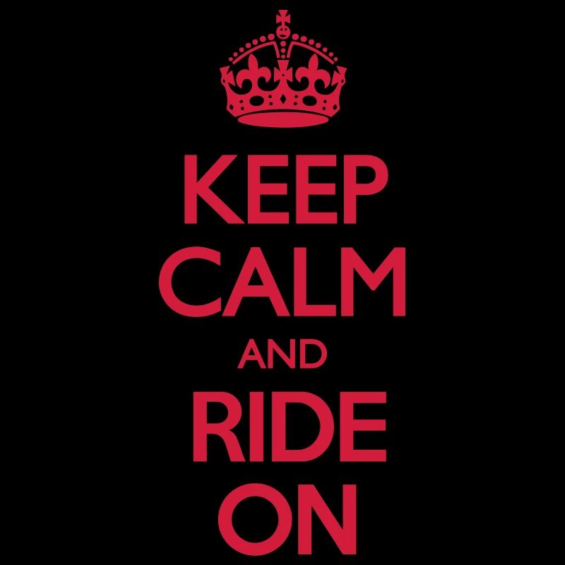 Keep Calm and Ride On