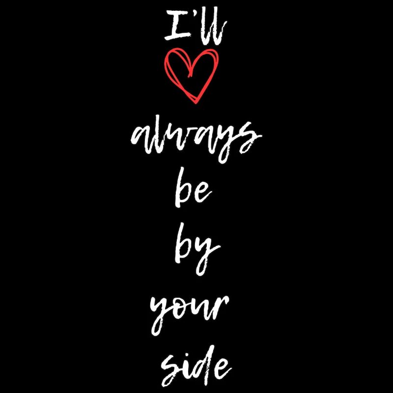 Ich werde immer an deiner Seite sein