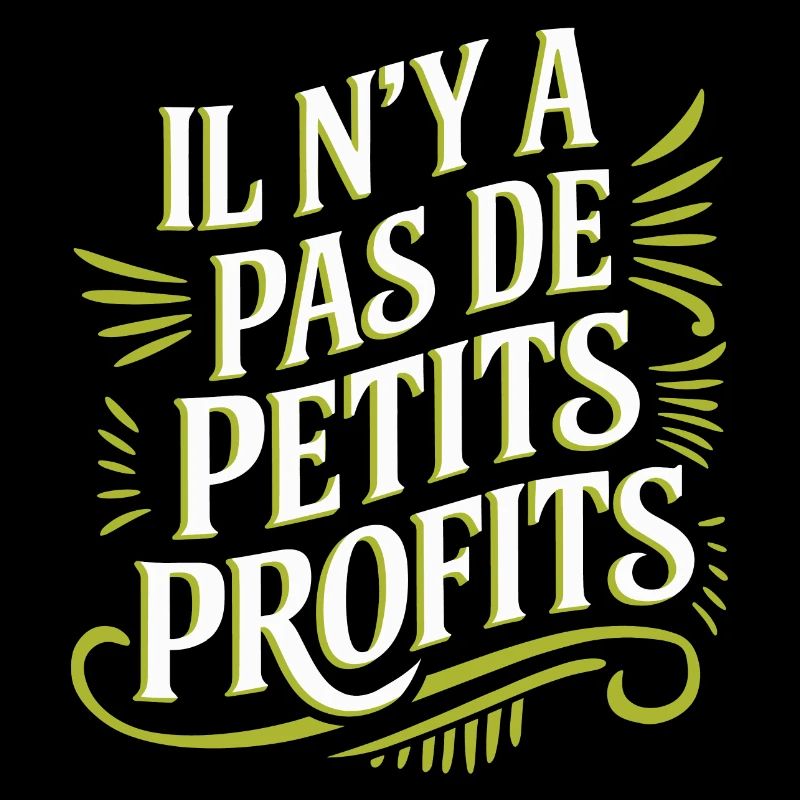 Il n’y a pas de petits profits