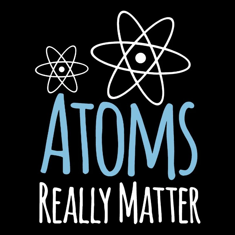 Physics Atoms Really Matter