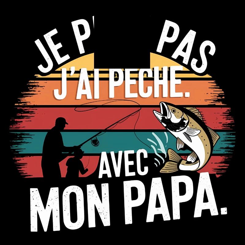I can't I fished with my daddy