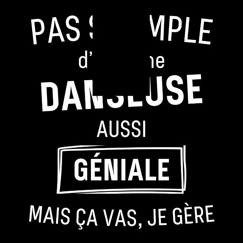 DANSEUSE GÉNIALE