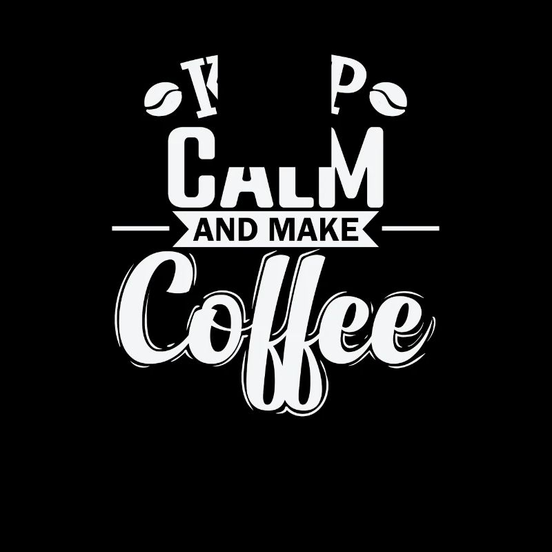 Keep Calm and make Coffee Koffein