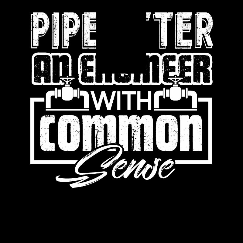 Pipefitter Pipefitter With Common Sense