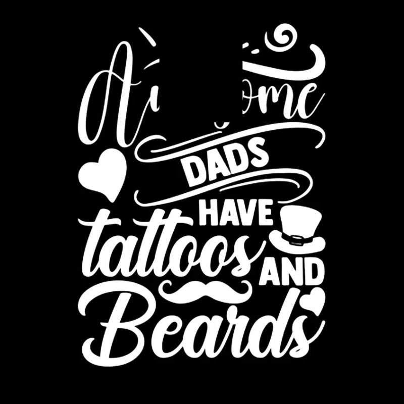 Awesome Dads Have Tattoos And Beards Gift Funny