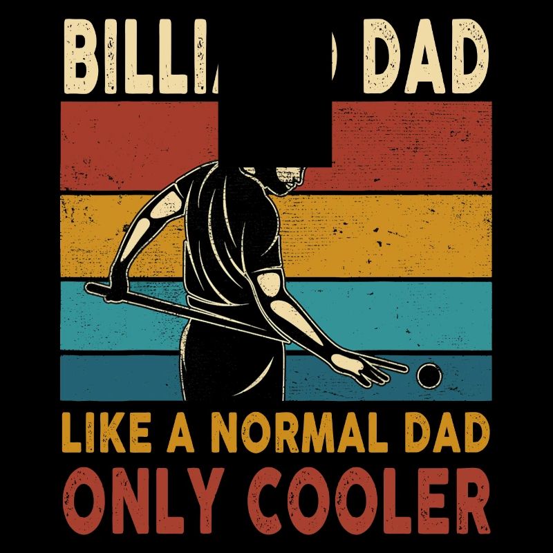 Papa de billard comme un papa normal seulement plus cool