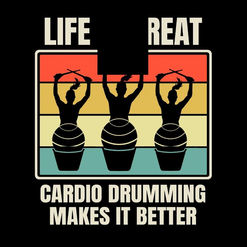 Life Is Great Cardio Drumming Makes It Better