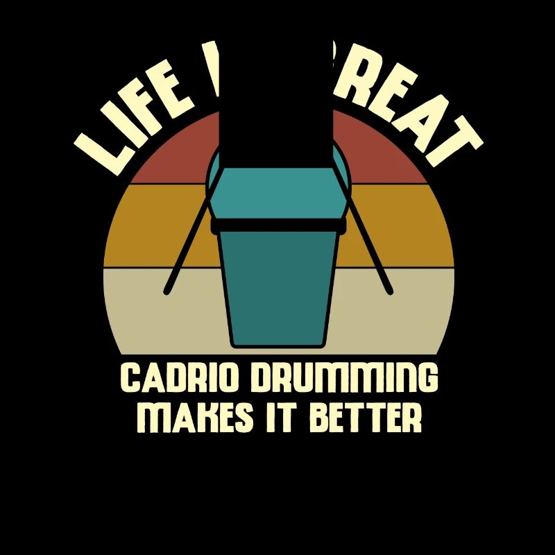 Life Is Great Cardio Drumming Makes It Better