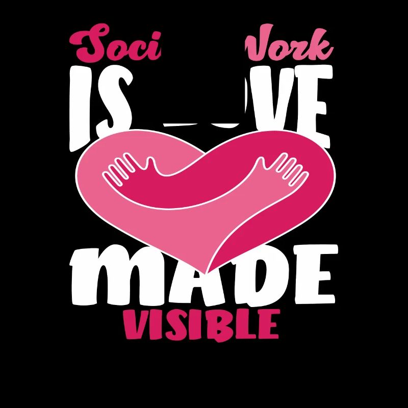 Social work is love visible