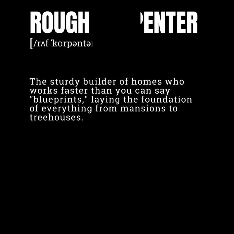 rough carpenter, builder gift, construction humor,