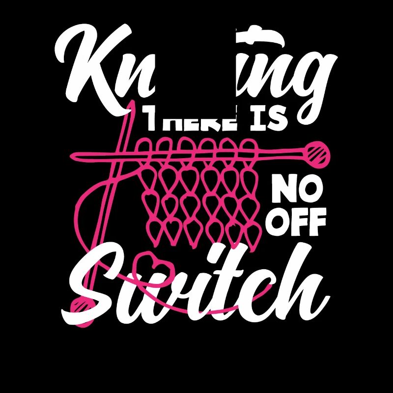 Knitting No Off Switch