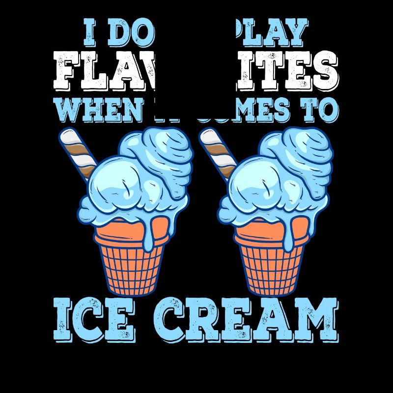 I Don't Play Flavorites Eisbechercreme