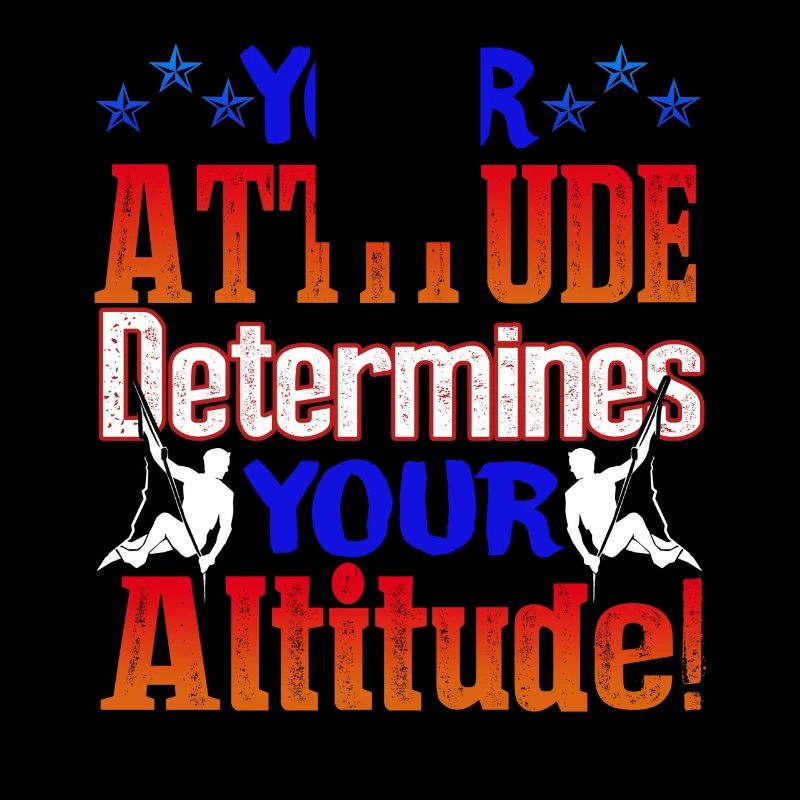 Climbing Your Attitude Determines Your Altitude