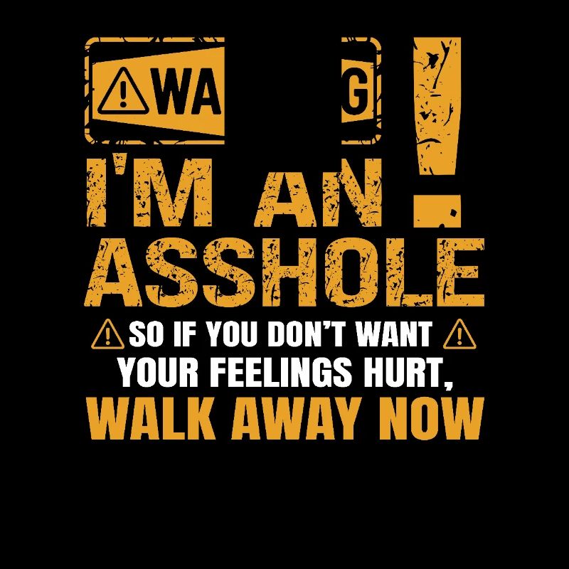 Warnung Ich Bin Ein Arschloch Also Wenn Du Nicht