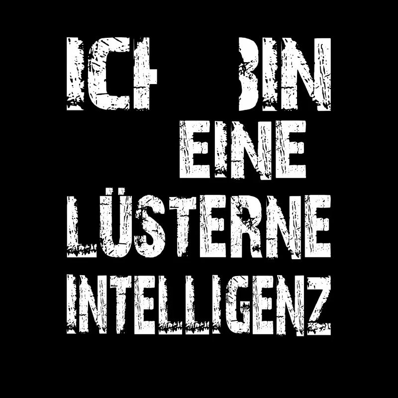 KI Spruch Ich bin eine lüsterne Intelligenz