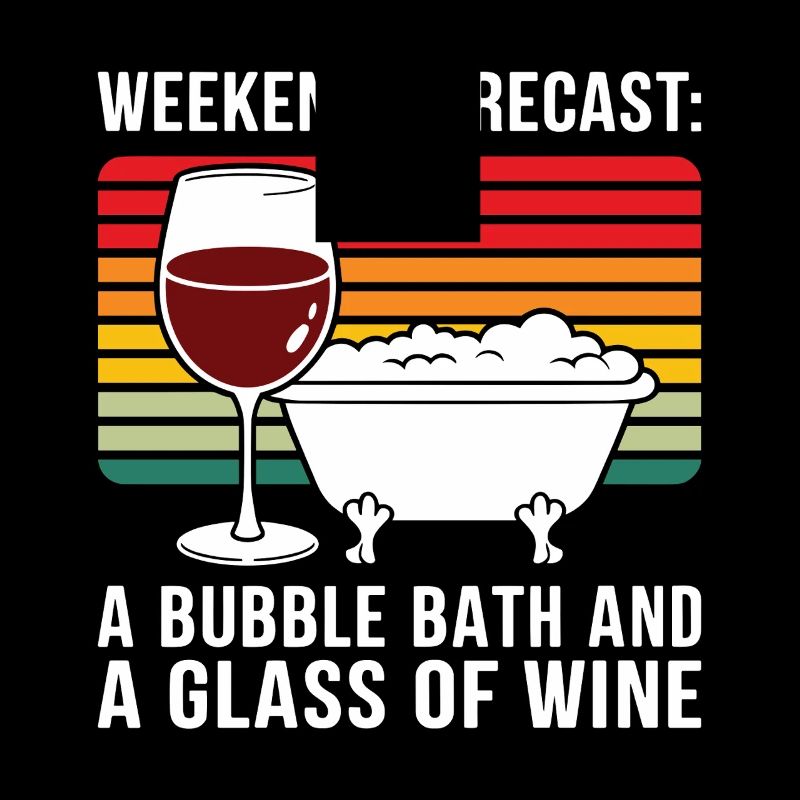 Prévisions pour le week-end Un bain moussant et un verre de vin