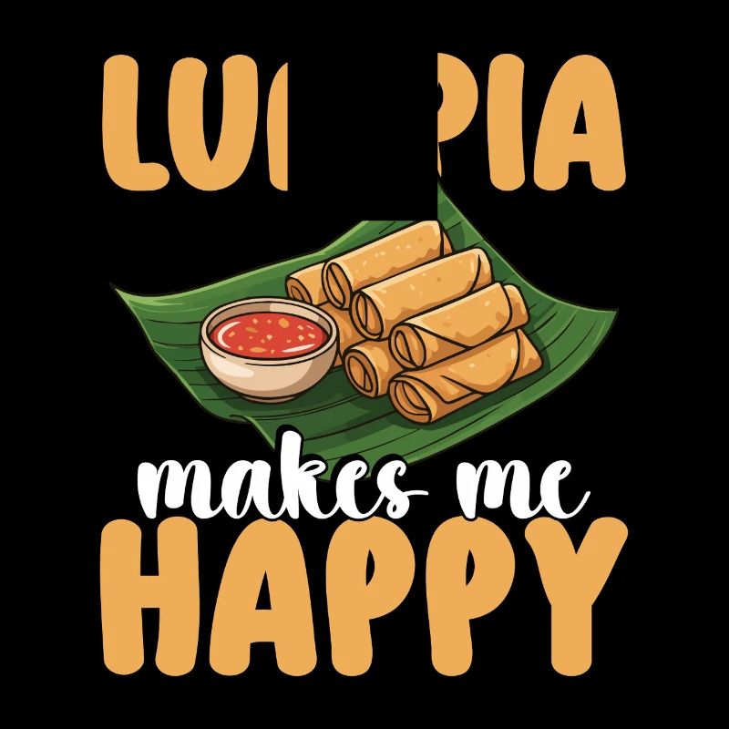 Spring Rolls Lumpia Makes Me Happy