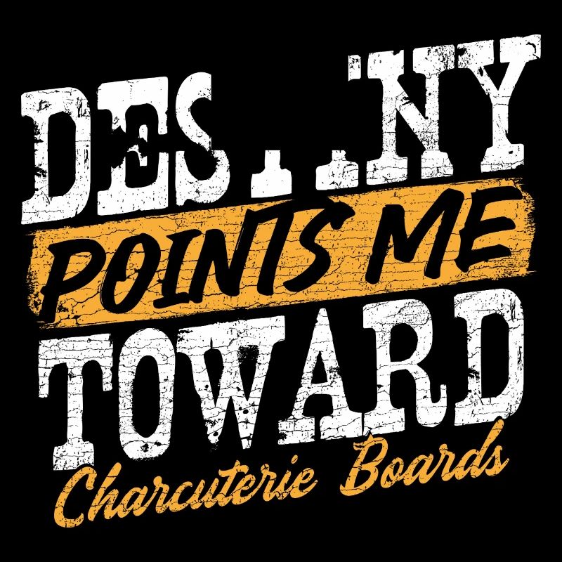 Le destin m’oriente vers les planches de charcuterie
