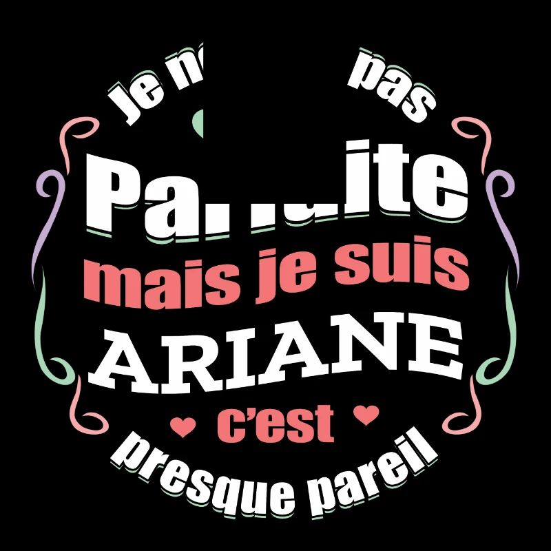 ARIANE PARFAITE - PRENOM ARIANE