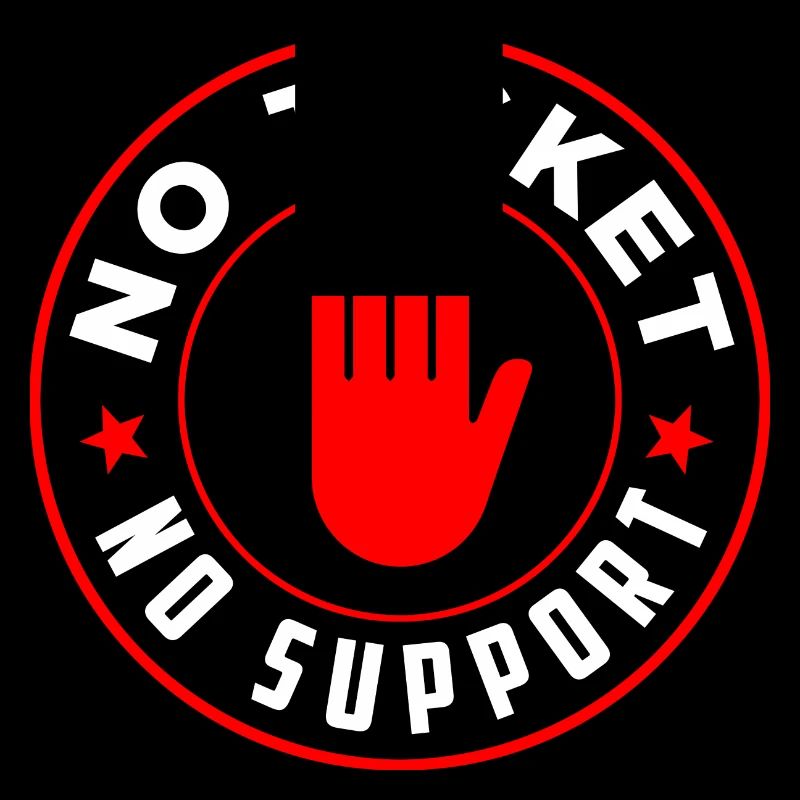No Ticket No Support Informatiker IT Administrator
