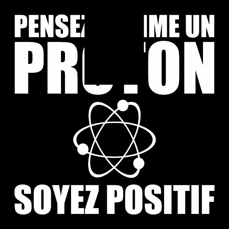 Denke wie ein Proton, sei positiv