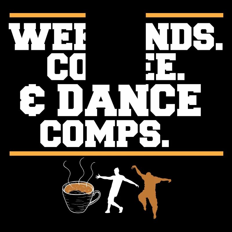 Dance Mom Dancer Dad Weekends Coffee And Dance