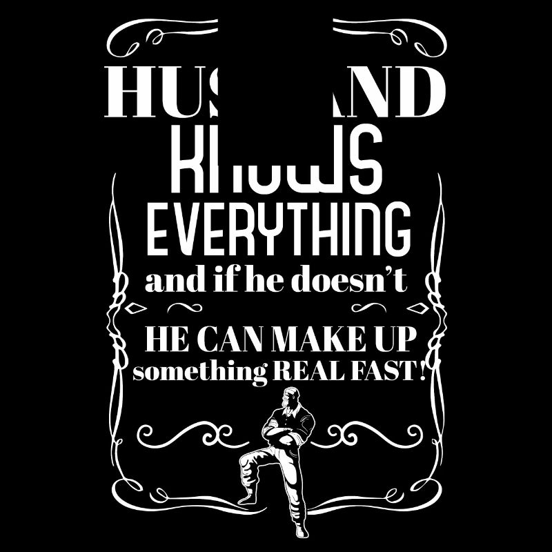 Husband Knows Everything Best Dad Ever Funny