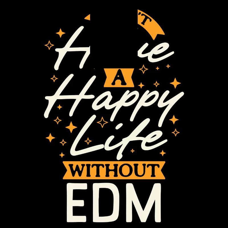 Impossible d’avoir une vie heureuse sans EDM