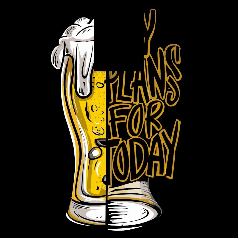 My Plans For Today Beer