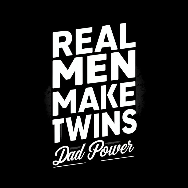 Real Men Make Twins Dad Power Motiv