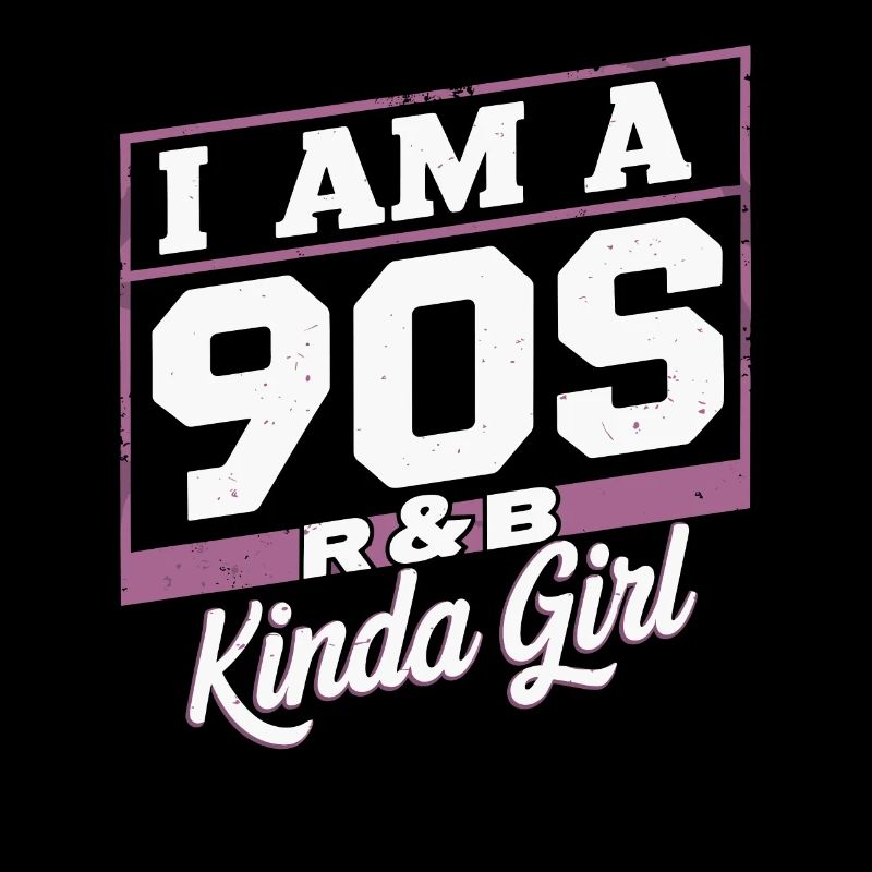 I'm a 90s R&B Kinda Girl
