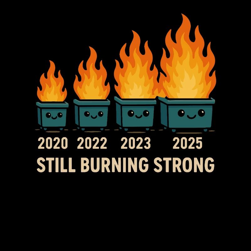 Dumpster Fire Humor
