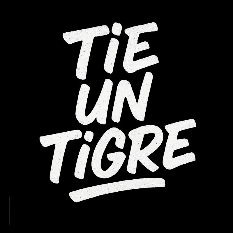 TIE A TIGER — Textured white typo