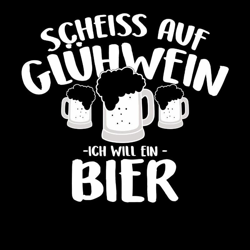 Scheiss auf Glühwein Ich will ein Bier Weihnachten