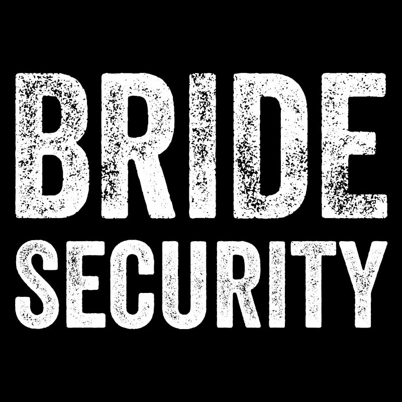 Bride Security Funny Gift Best Man Bride