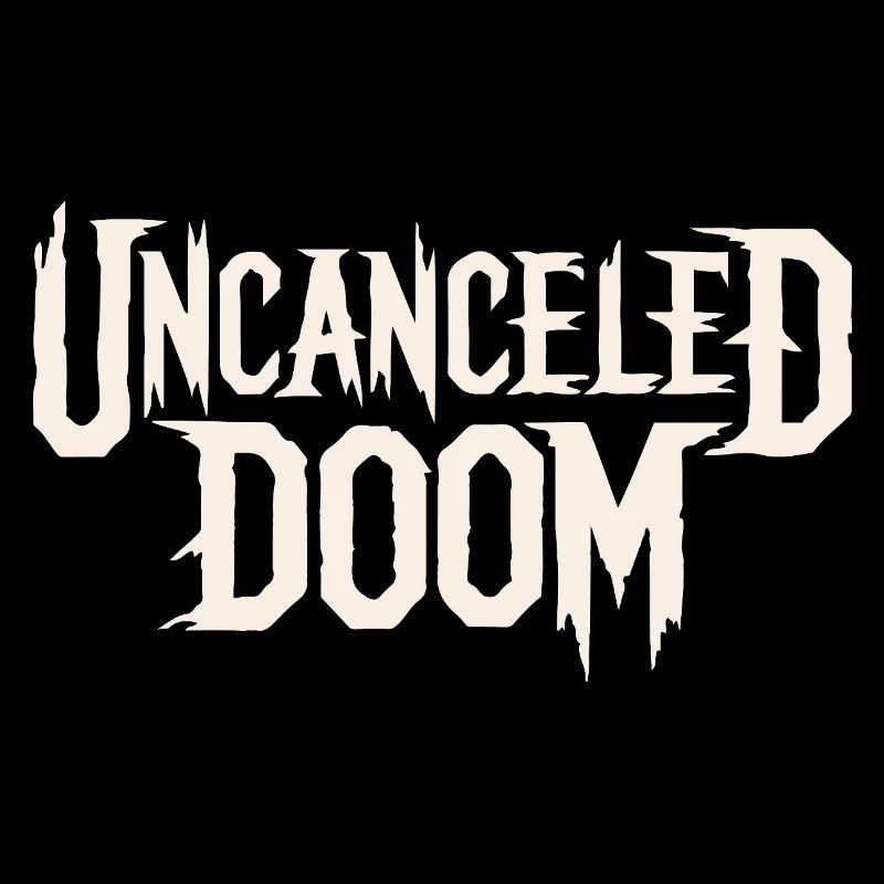 UNCANCELED DOOM