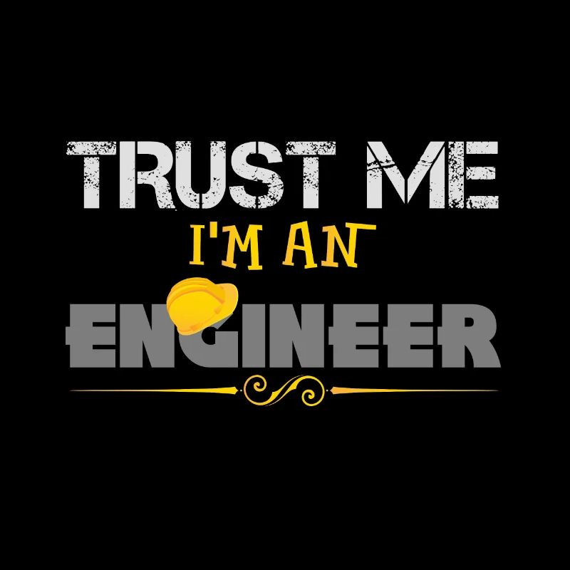 Trust me I'm an Engineer - Geschenk Helm + Enginee