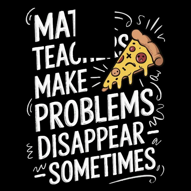 Professeur de mathématiques drôle Conception Pizza et résolution de problèmes