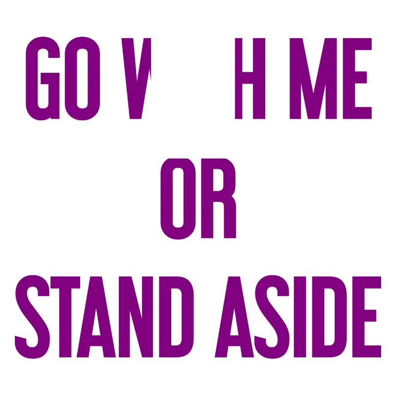 Geh mit oder beiseite