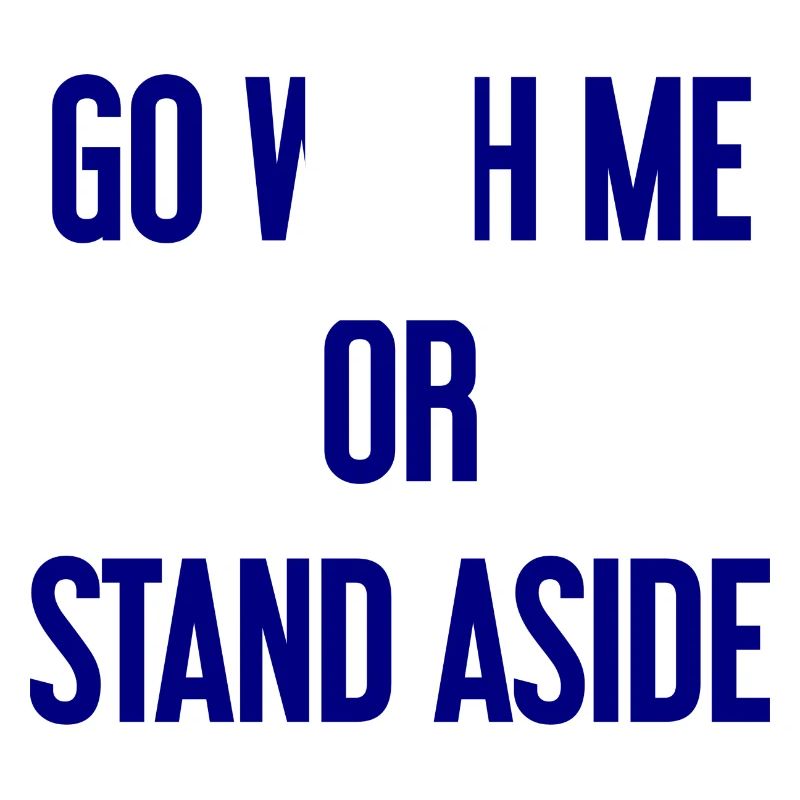 Geh mit oder beiseite