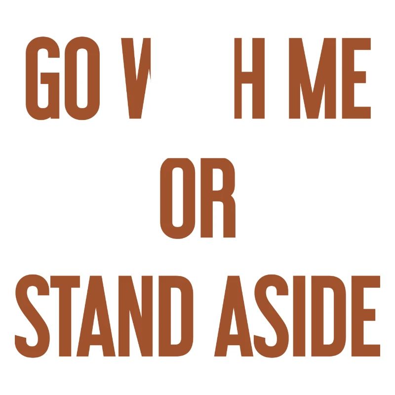 Geh mit oder beiseite