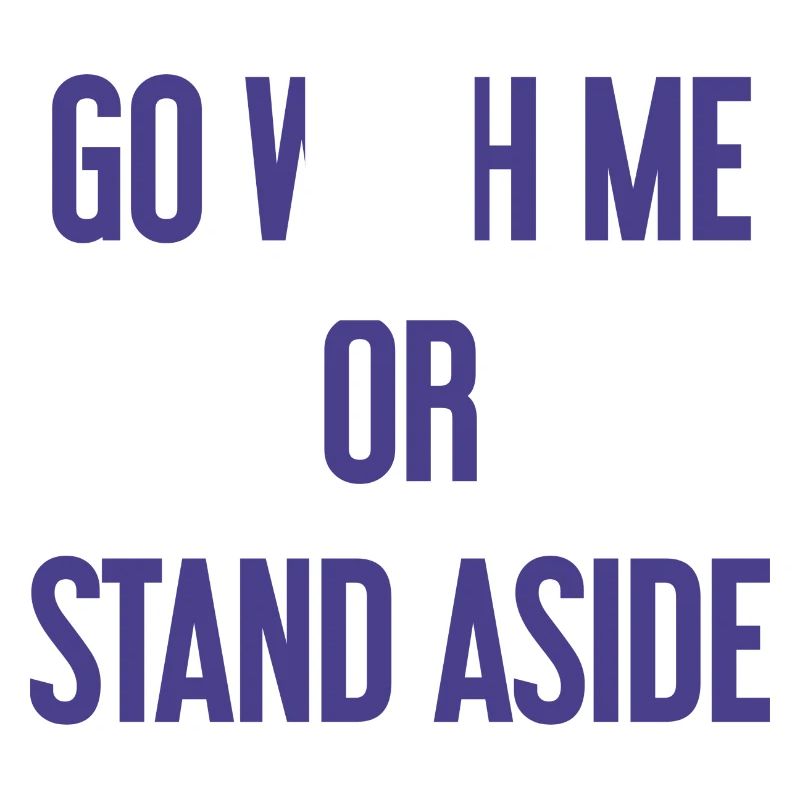 Geh mit oder beiseite