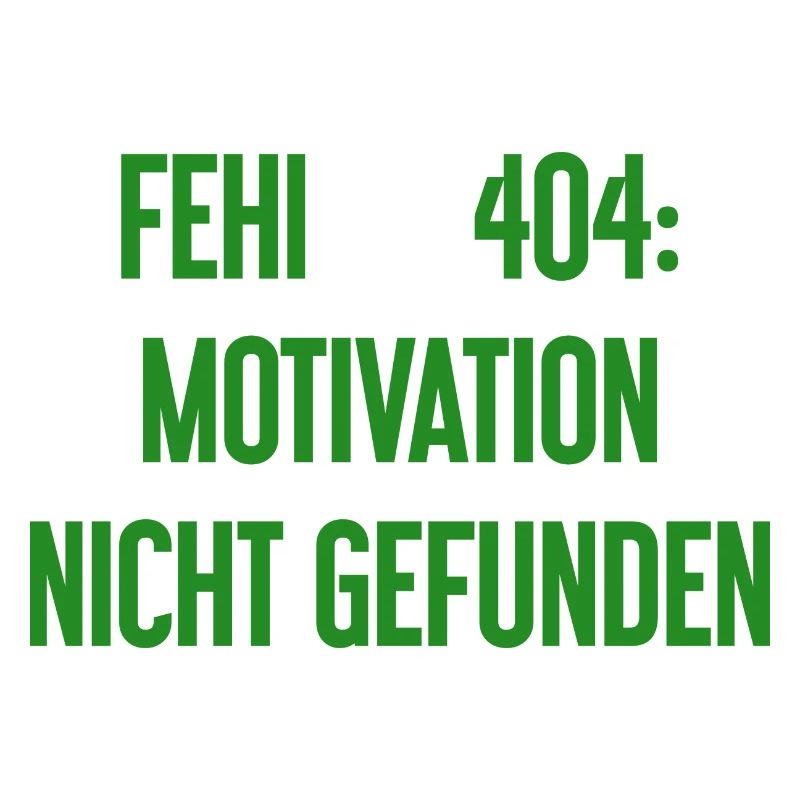 Error 404: Motivation not found