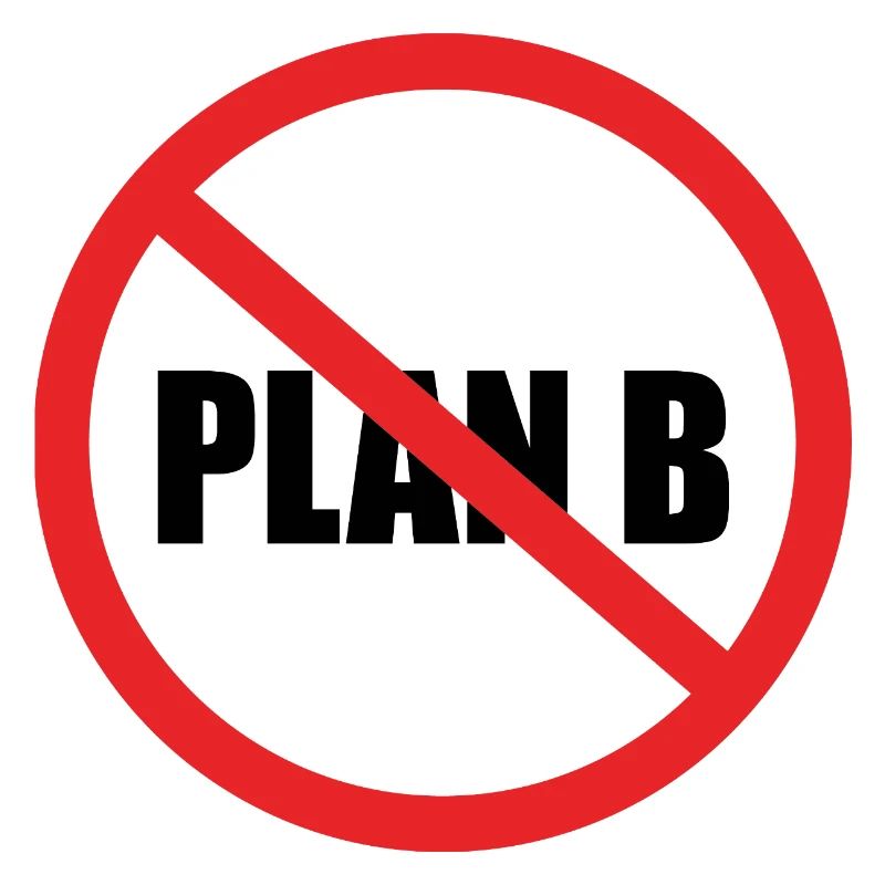 PAS DE PLAN B