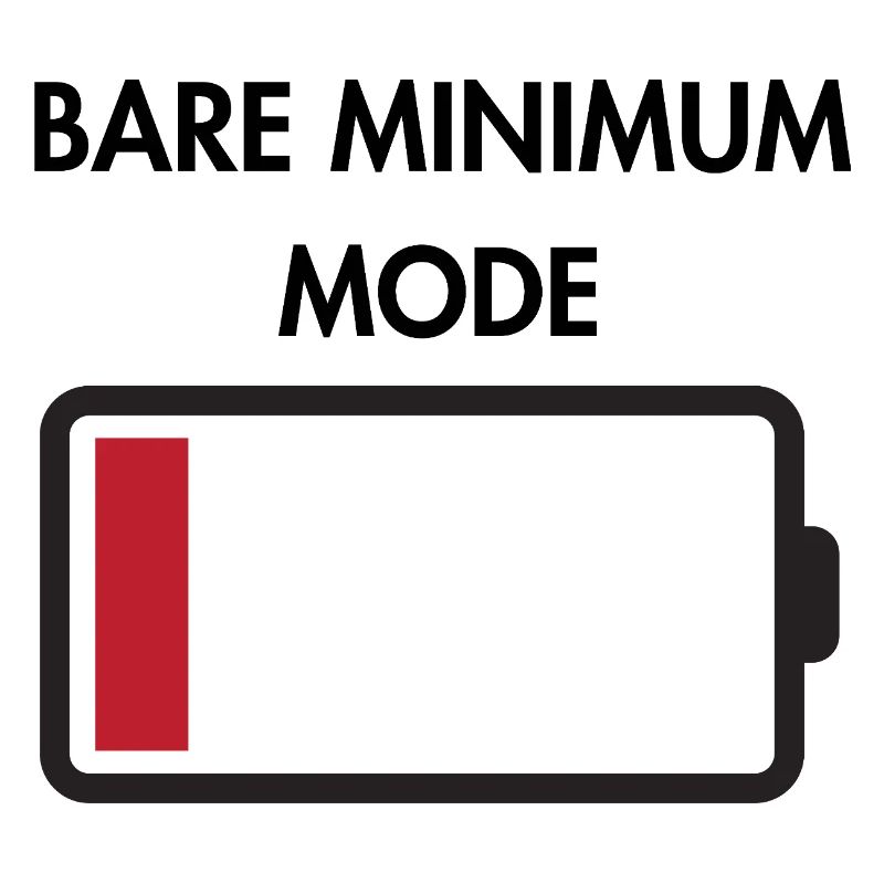 Bare minimum mode