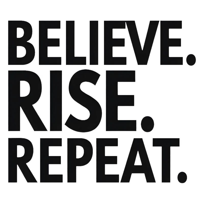 Believe Rise Repeat-Typografie