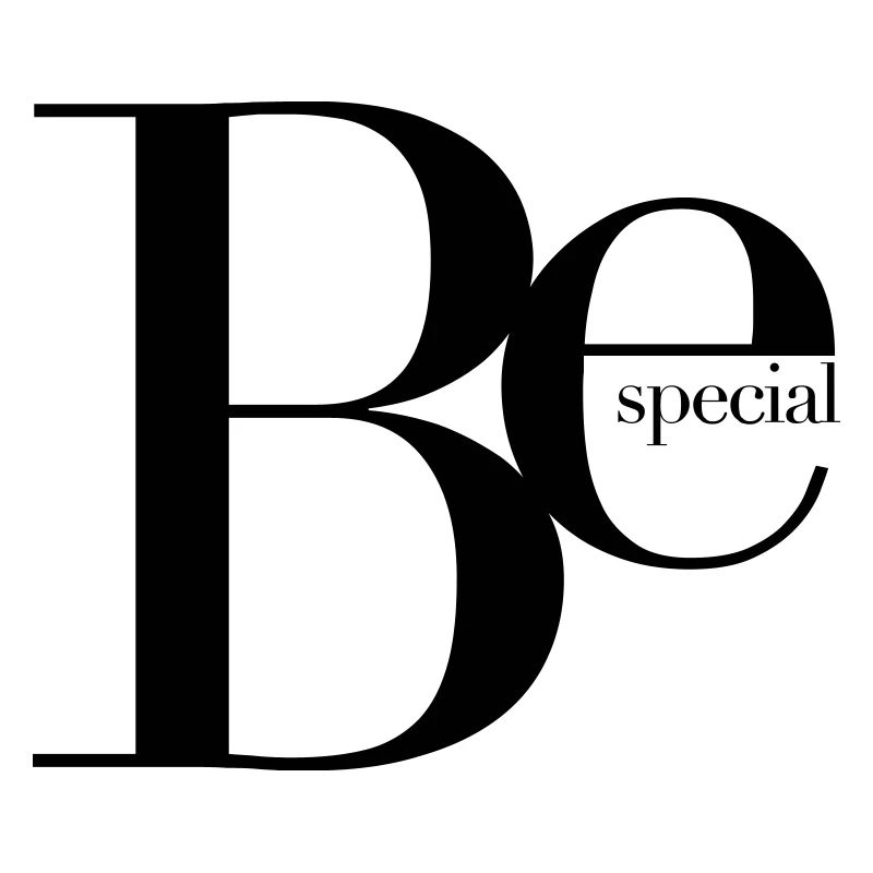 be special especially amazing great LOL unique
