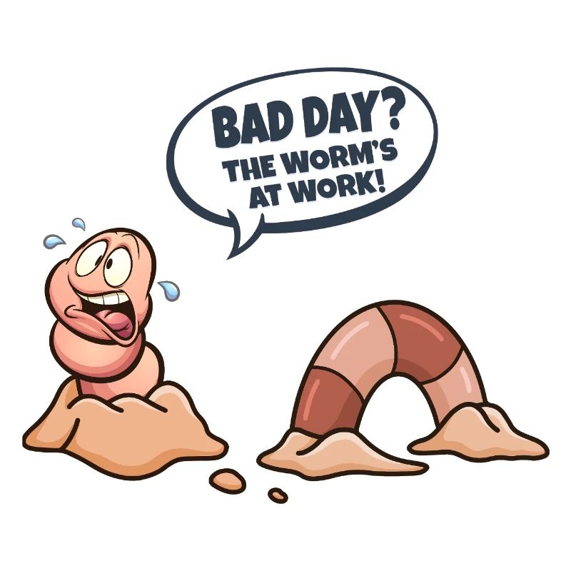 Worm in the workplace Bad day