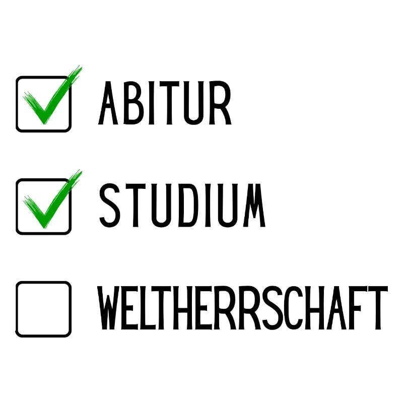 Studium Checkliste (ABI, Studium, Weltherschaft)