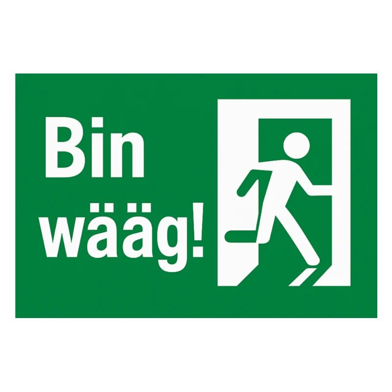Bin wääg Exit Humor
